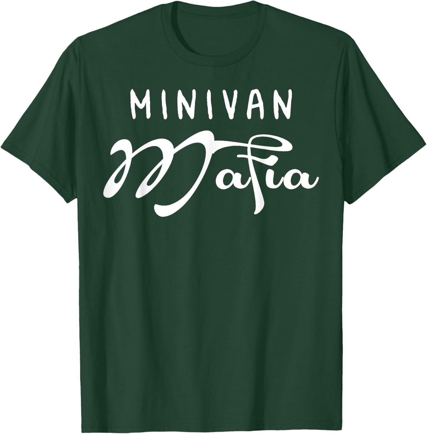 Minivan Mafia Funny Mom T-Shirt - T-Shirt | Forest