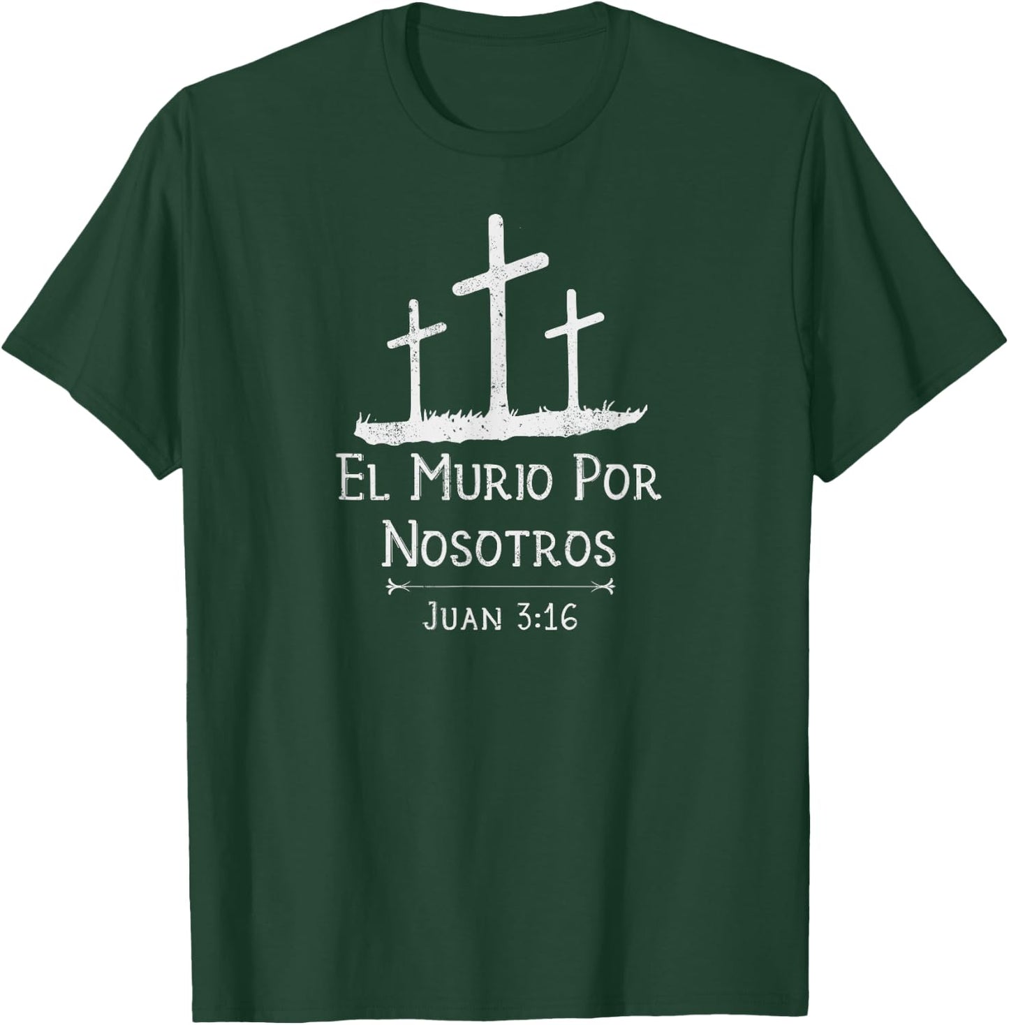 Christian Shirts in Spanish | El Murio Por Nosotros T-Shirt - T-Shirt | Forest