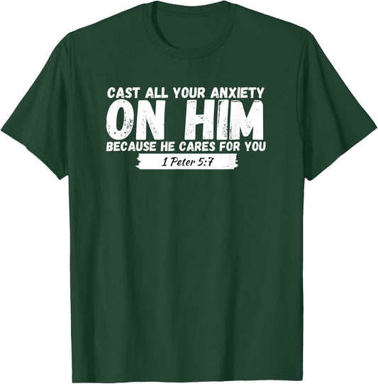 Cast All Your Anxiety On Him 1 Peter 5:7, Bible Verse Church T-Shirt - T-Shirt | Forest