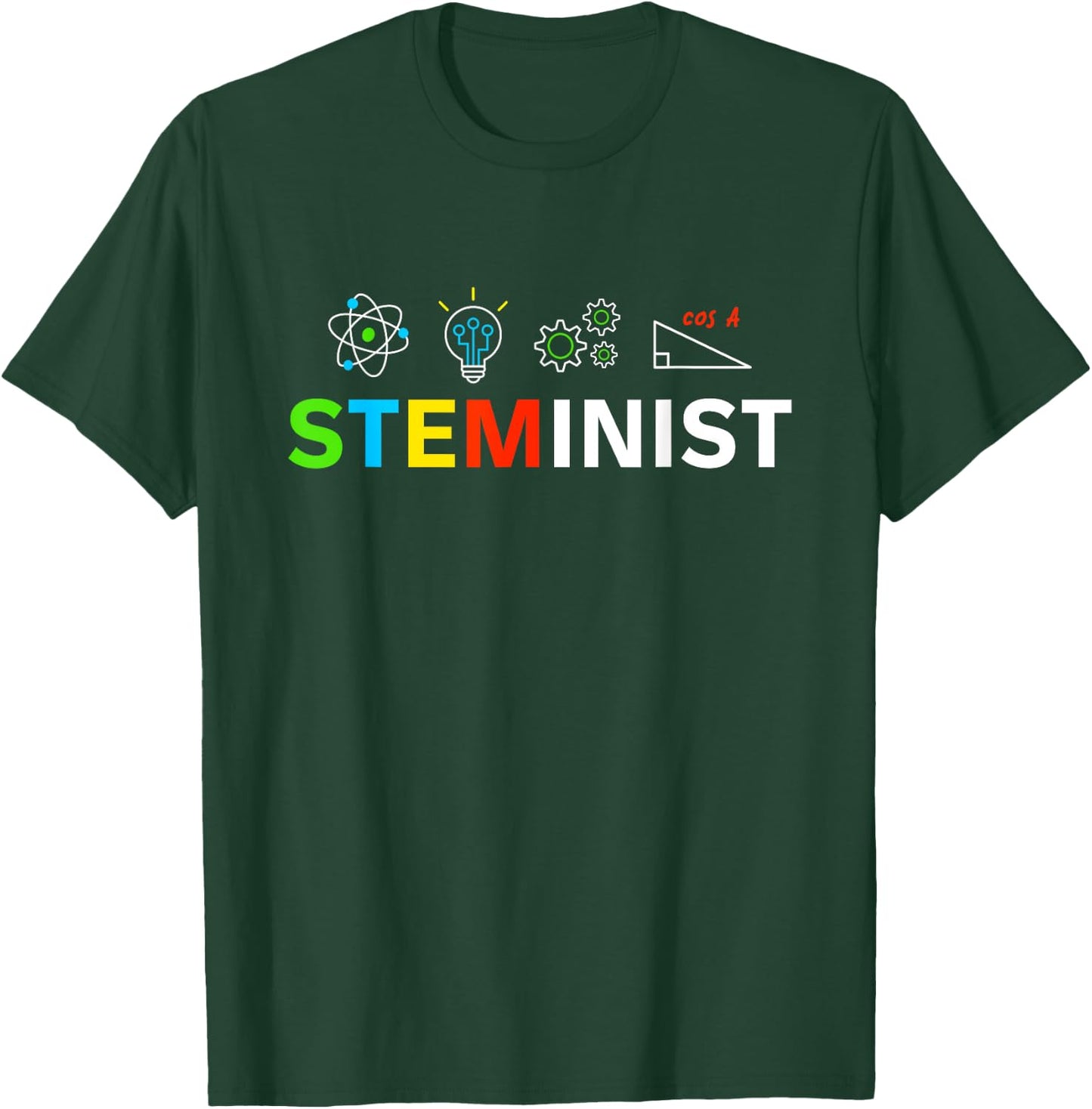 STEMINIST Female Empowering Women Feminists T-Shirt - T-Shirt | Forest