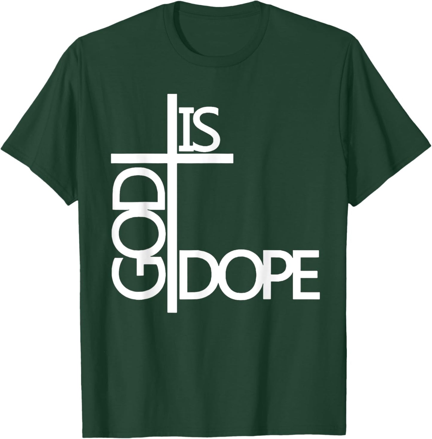 God Is Dope T-Shirt - T-Shirt | Forest