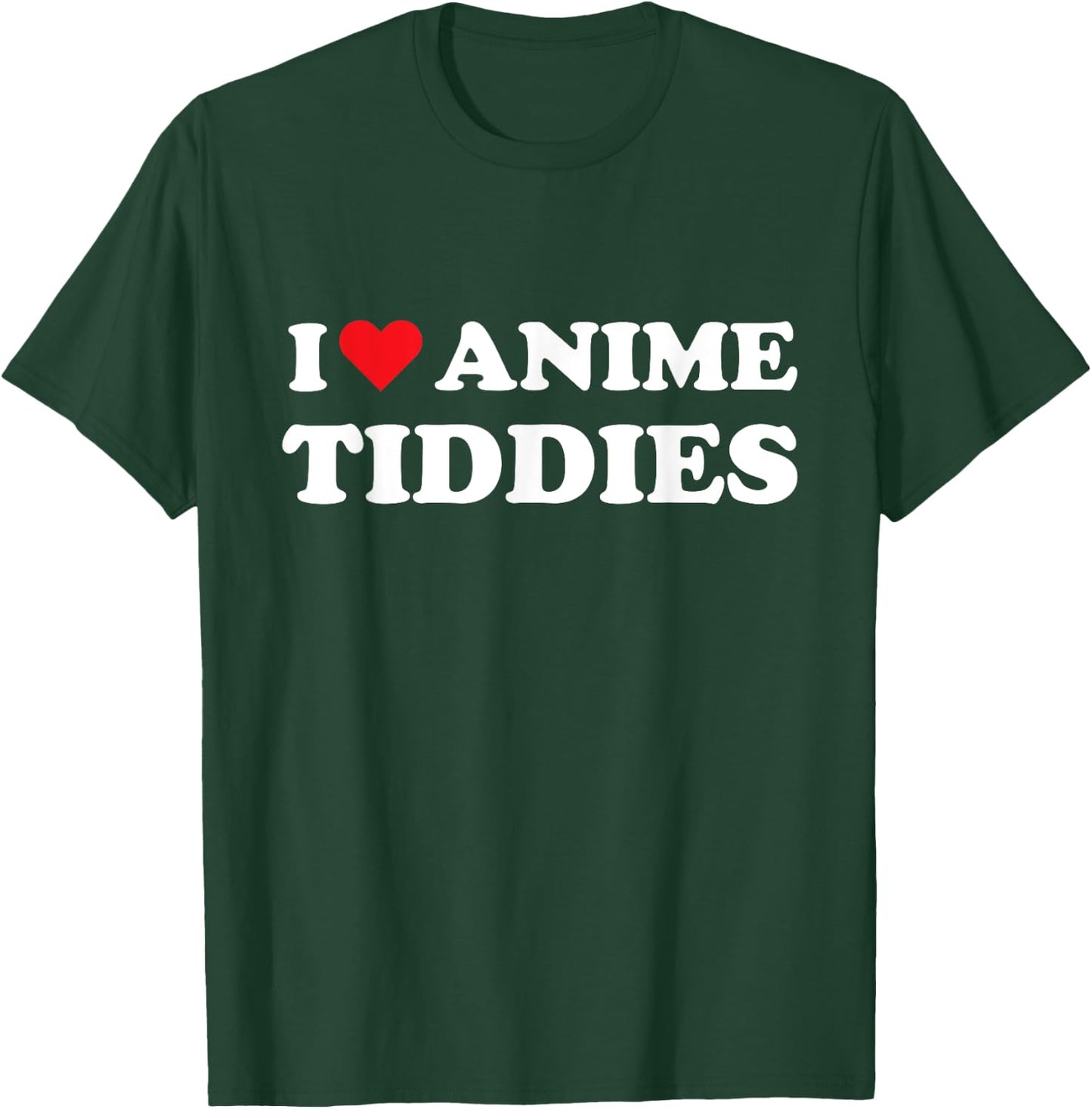I Love Anime Tiddies Titties Funny Mega Milk Oppai Meme T-Shirt - T-Shirt | Forest