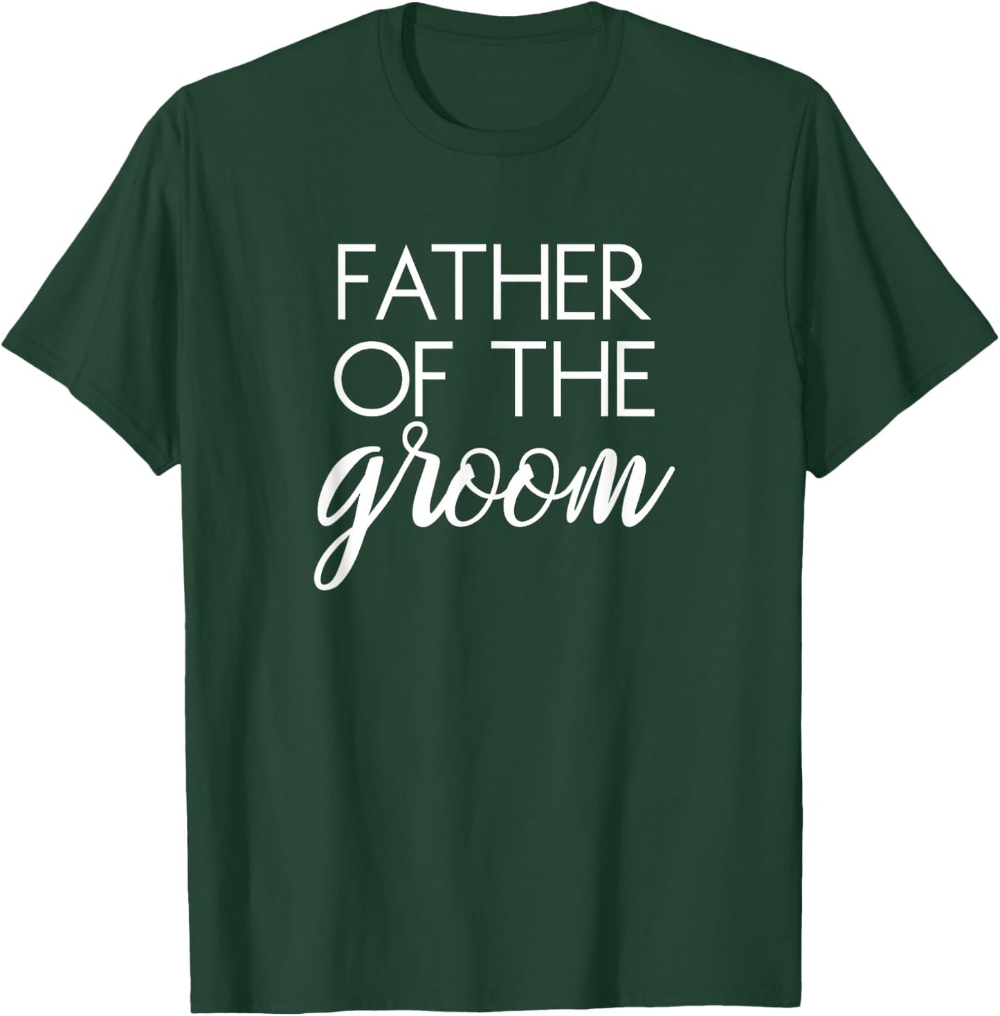 Father of the Groom Matching Family Wedding Bachelor Party T-Shirt - T-Shirt | Forest