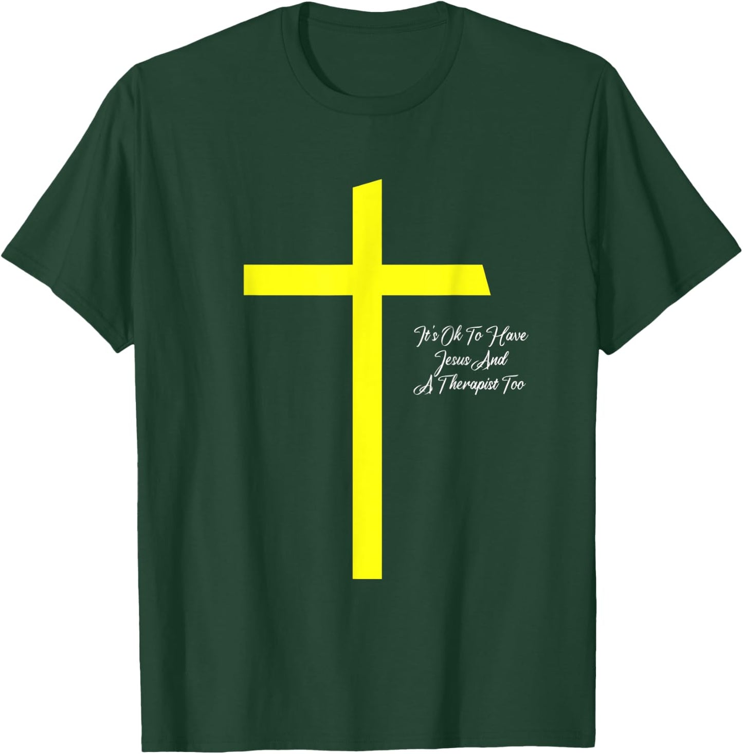 It's Ok To Have Jesus And A Therapist Too Christian Prayers T-Shirt - T-Shirt | Forest