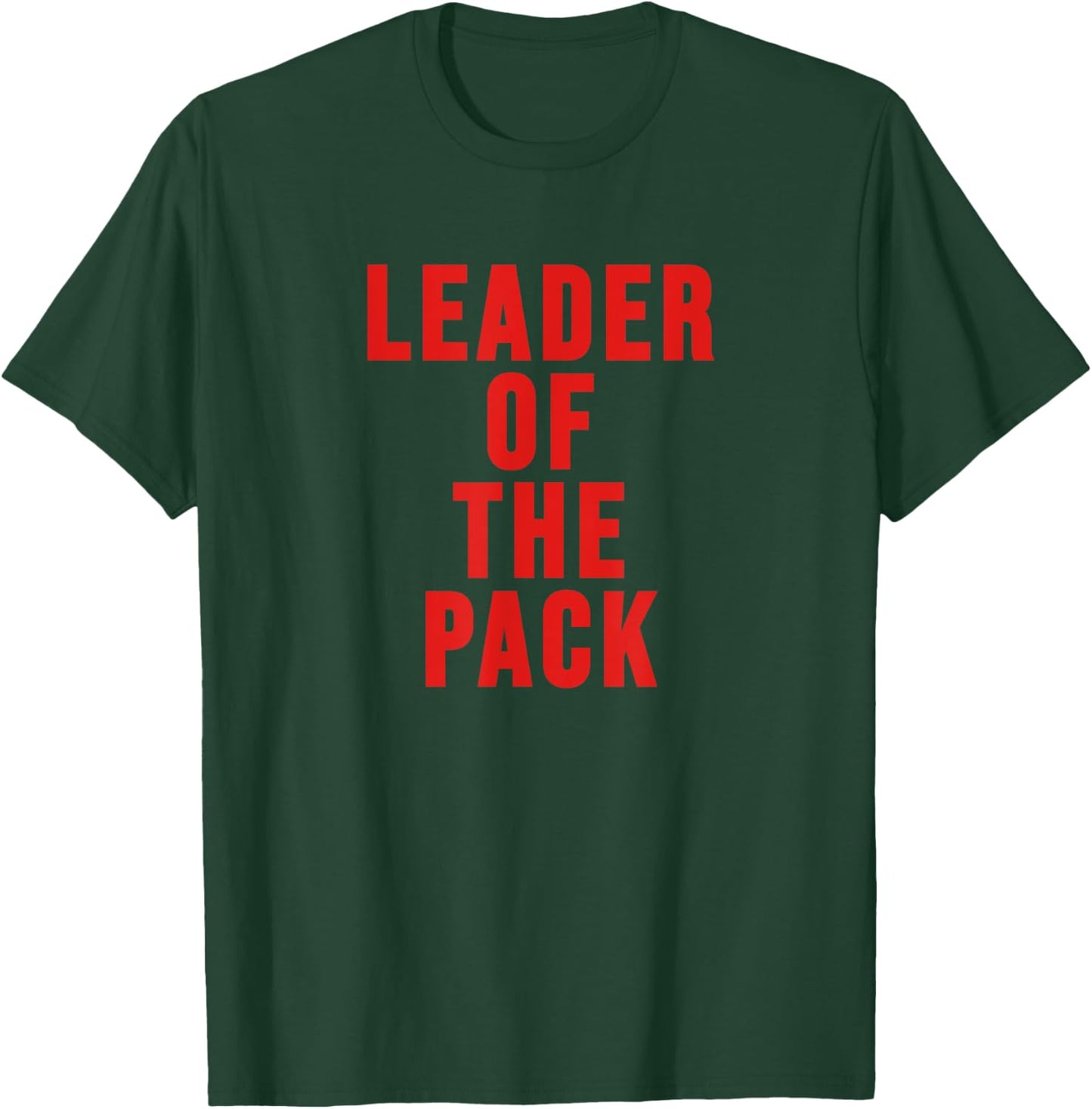 Leader of the Pack ,Alpha Dog Mans Best Friend T-Shirt - T-Shirt | Forest