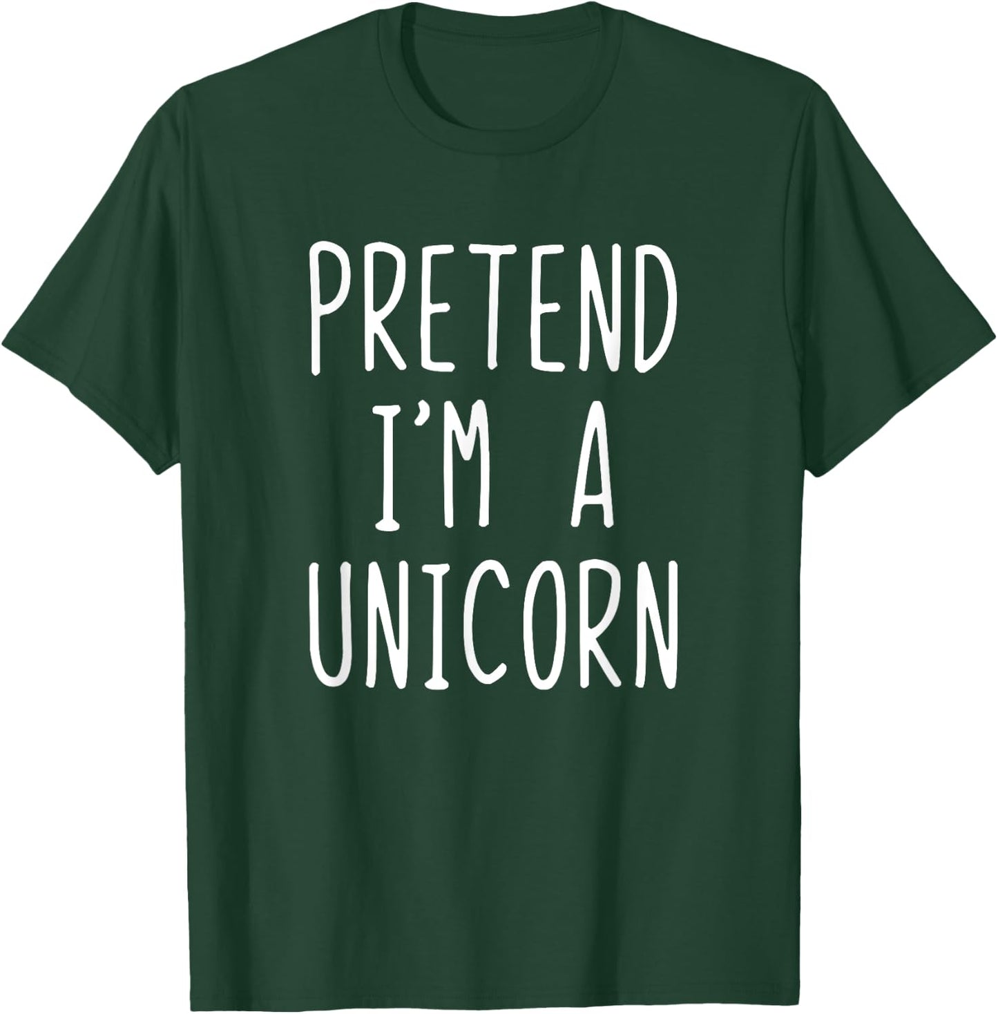 Pretend I'm A Unicorn Costume Halloween Lazy Easy T-Shirt - T-Shirt | Forest