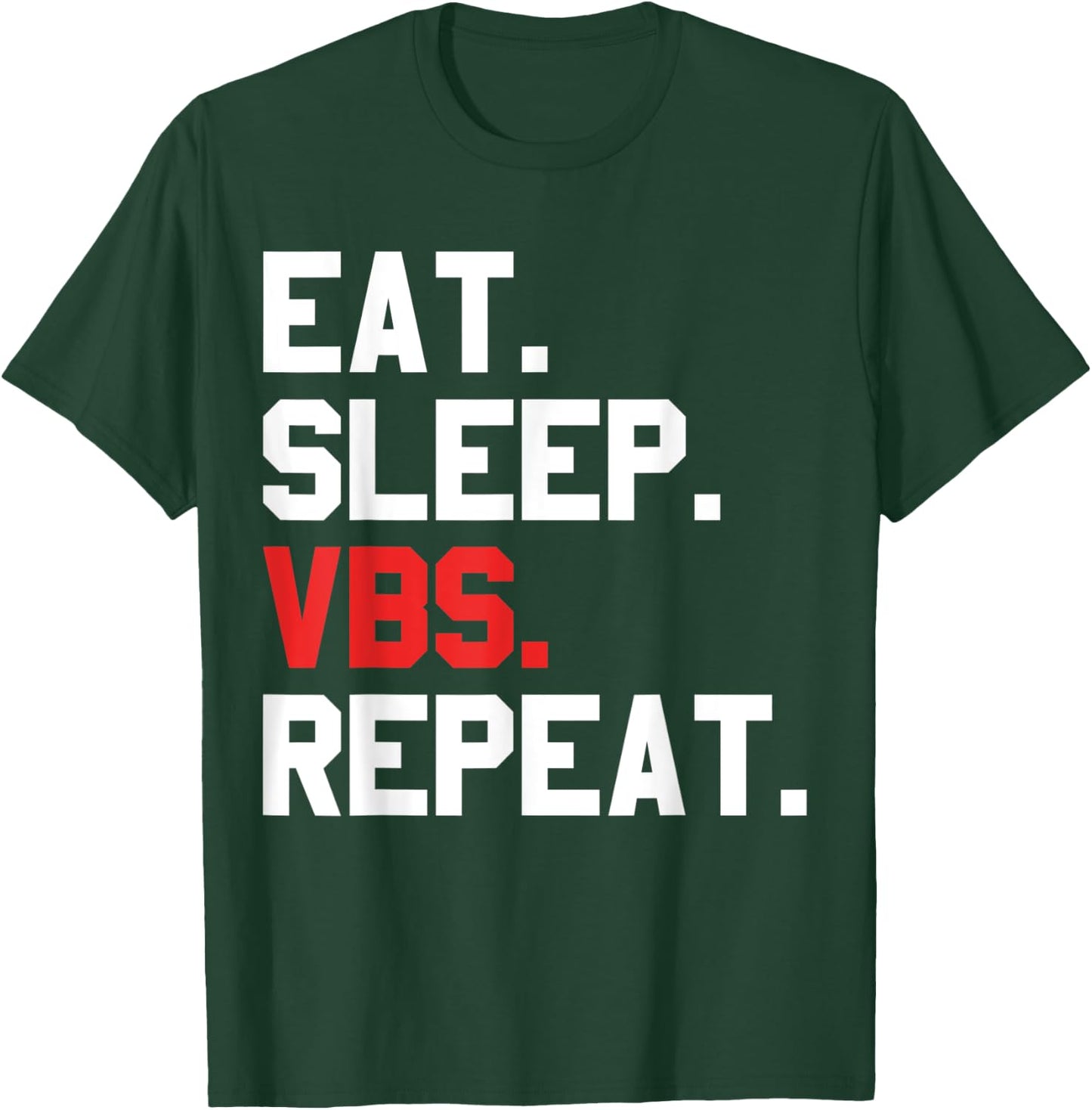 VBS Eat Sleep VBS Repeat Vacation Bible School matching crew T-Shirt - T-Shirt | Forest