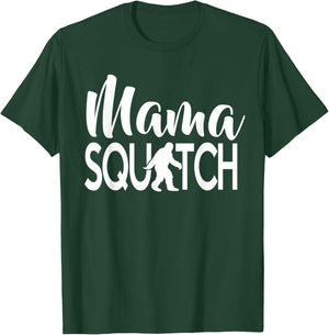 Mama Squatch Bigfoot Sasquatch Mom T-Shirt - T-Shirt | Forest