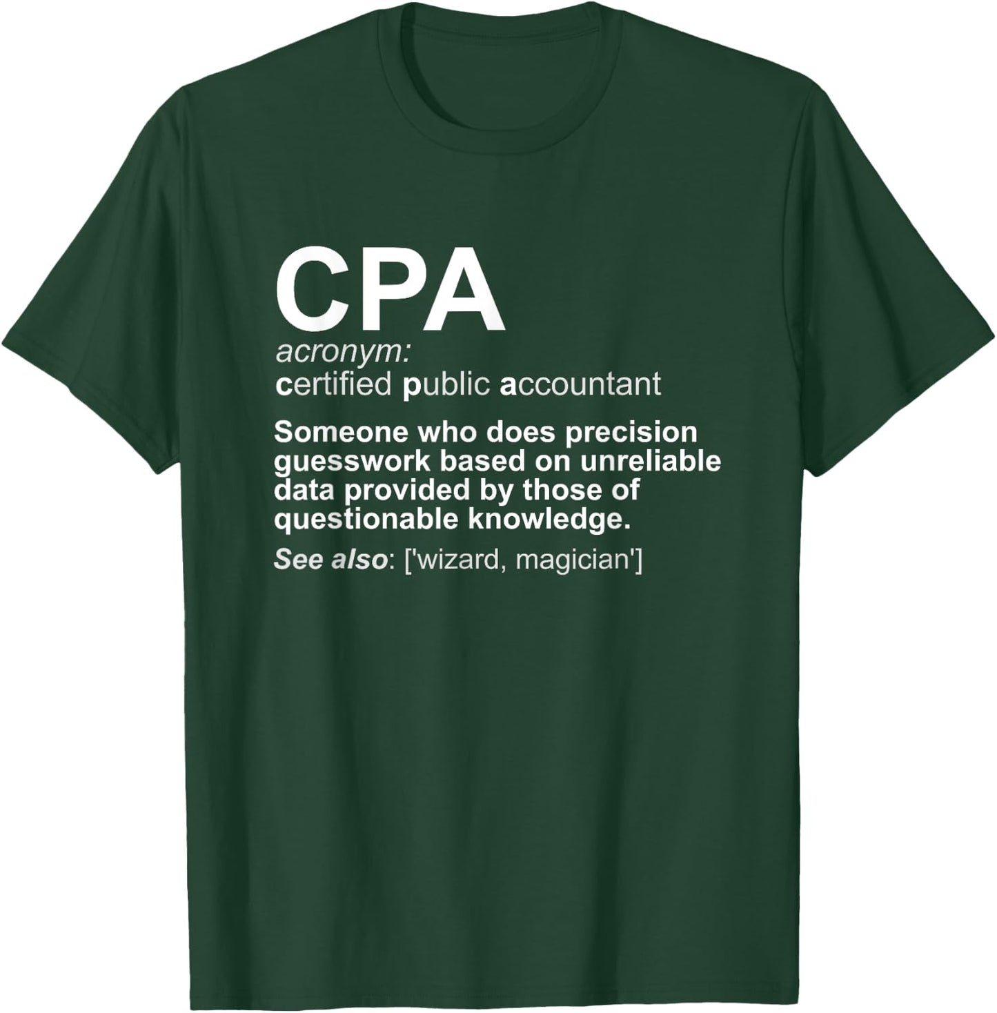 CPA Certified Public Accountant Definition Funny T-Shirt - T-Shirt | Forest