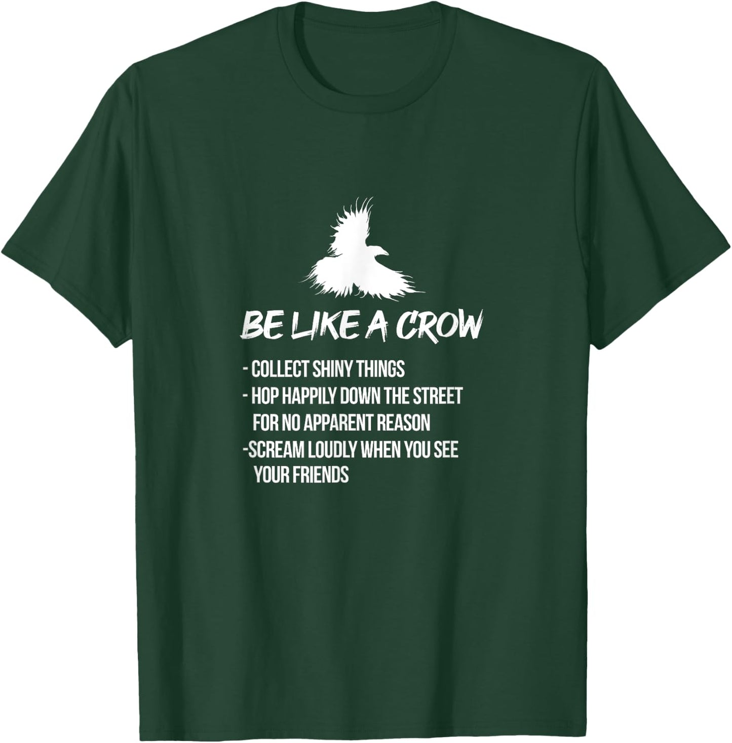 Be Like A Crow Crows Raven Bird Birder Birdwatching T-Shirt - T-Shirt | Forest