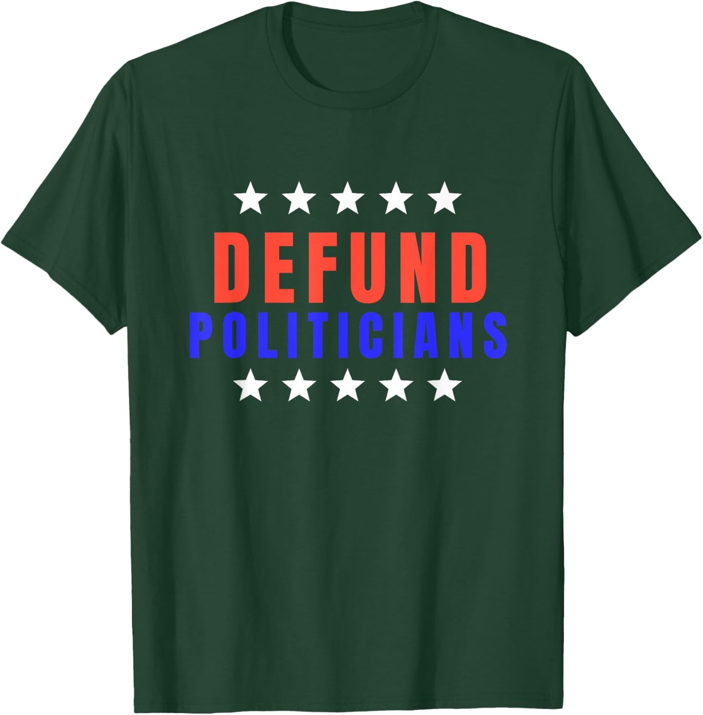 Defund Politicians Shirt 2022 Defund Congress T-Shirt - T-Shirt | Forest