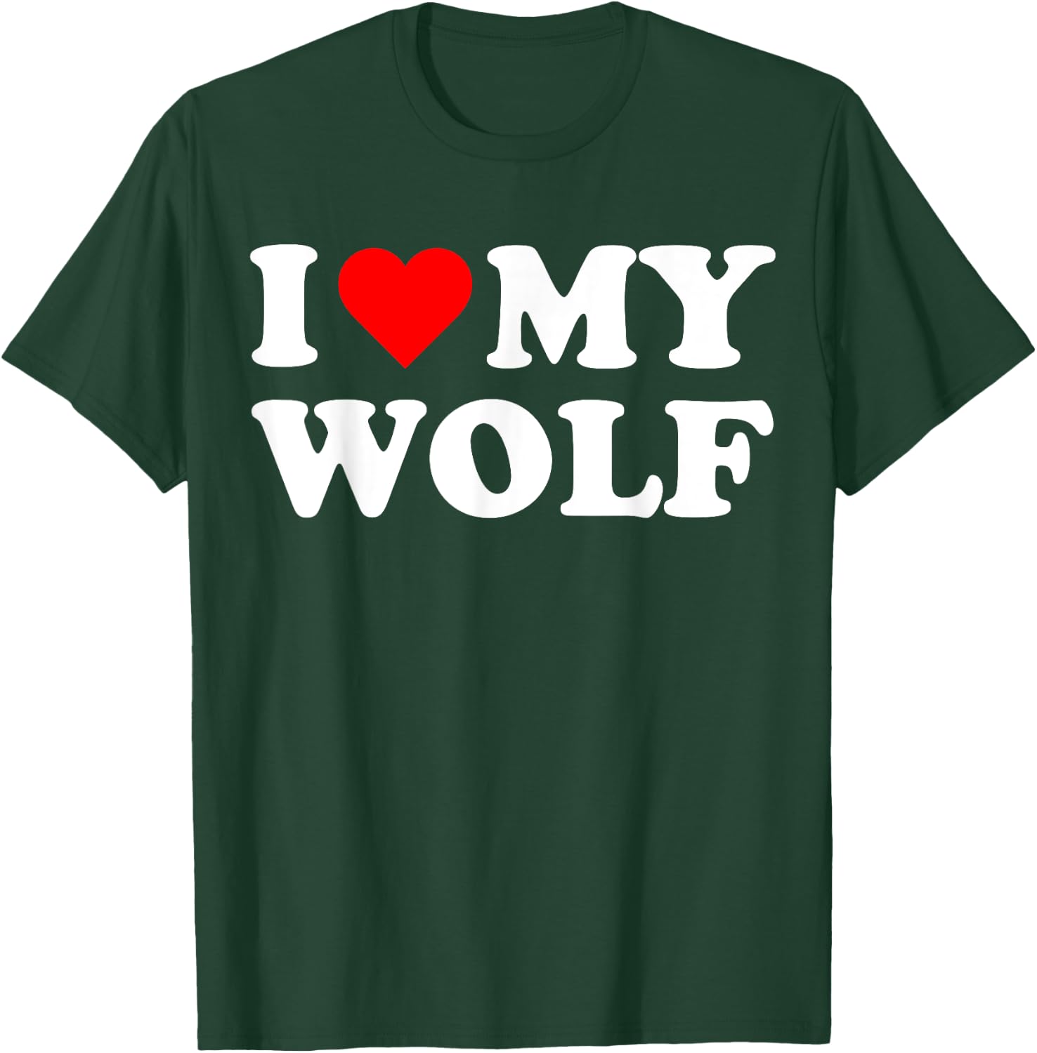 I Heart My Wolf I love my Wolves Cute Funny Pet Owner T-Shirt - T-Shirt | Forest