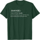 Witty Meraki Definition Inspirational T-Shirt - T-Shirt | Forest