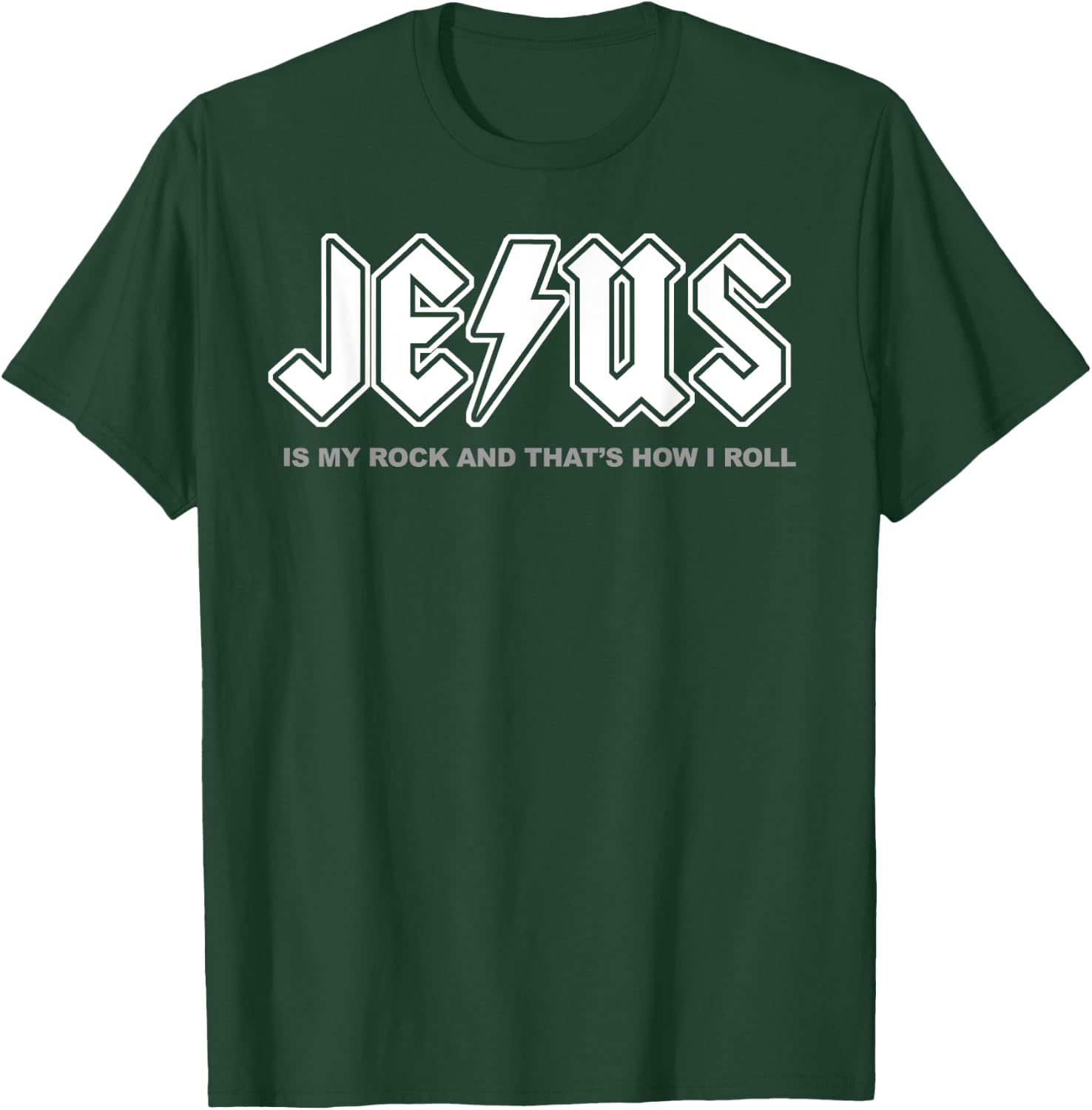 Jesus Is My Rock And That's How I Roll T-Shirt - T-Shirt | Forest