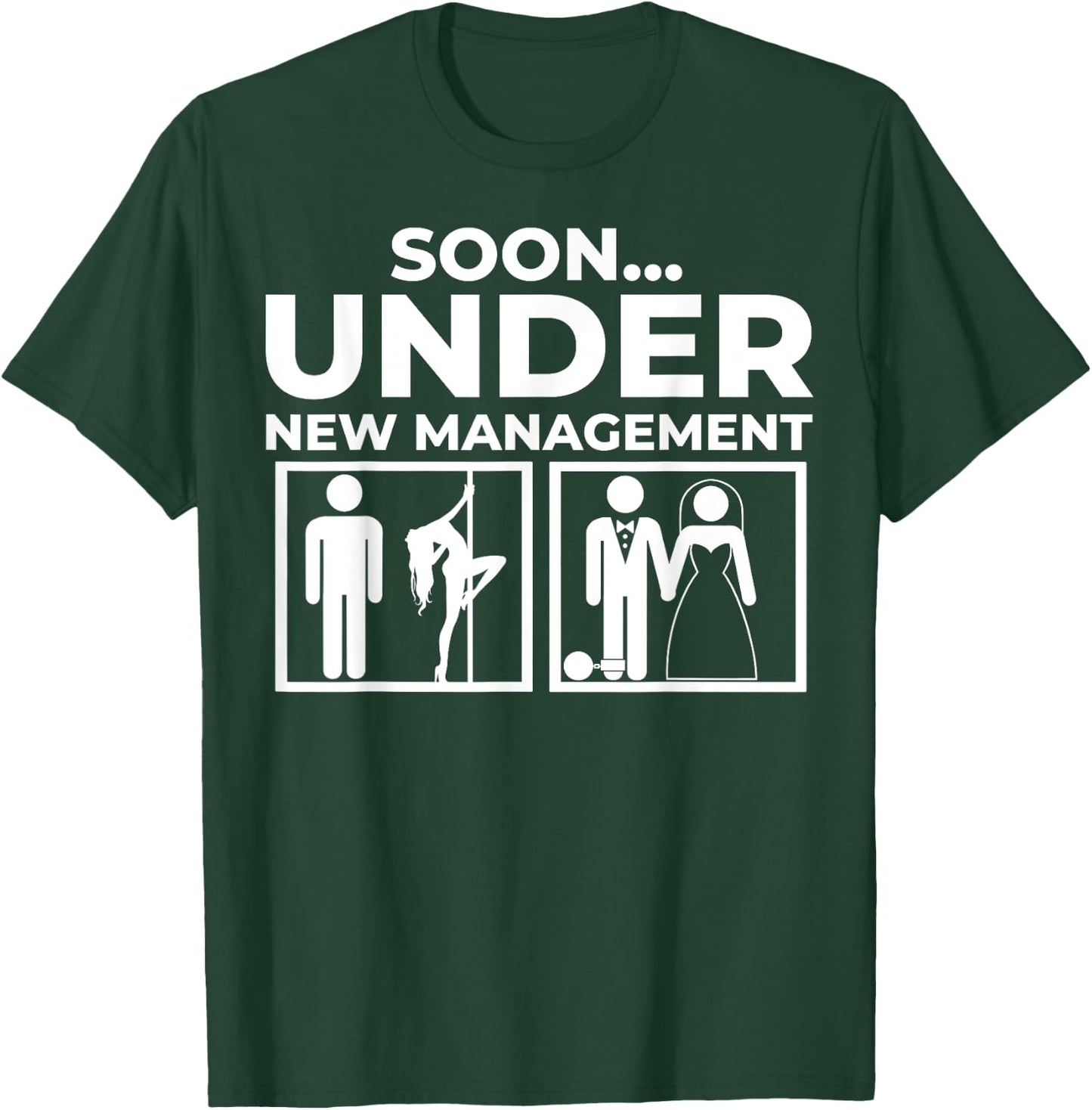 Under New Management Bachelor Party T-Shirt - T-Shirt | Forest