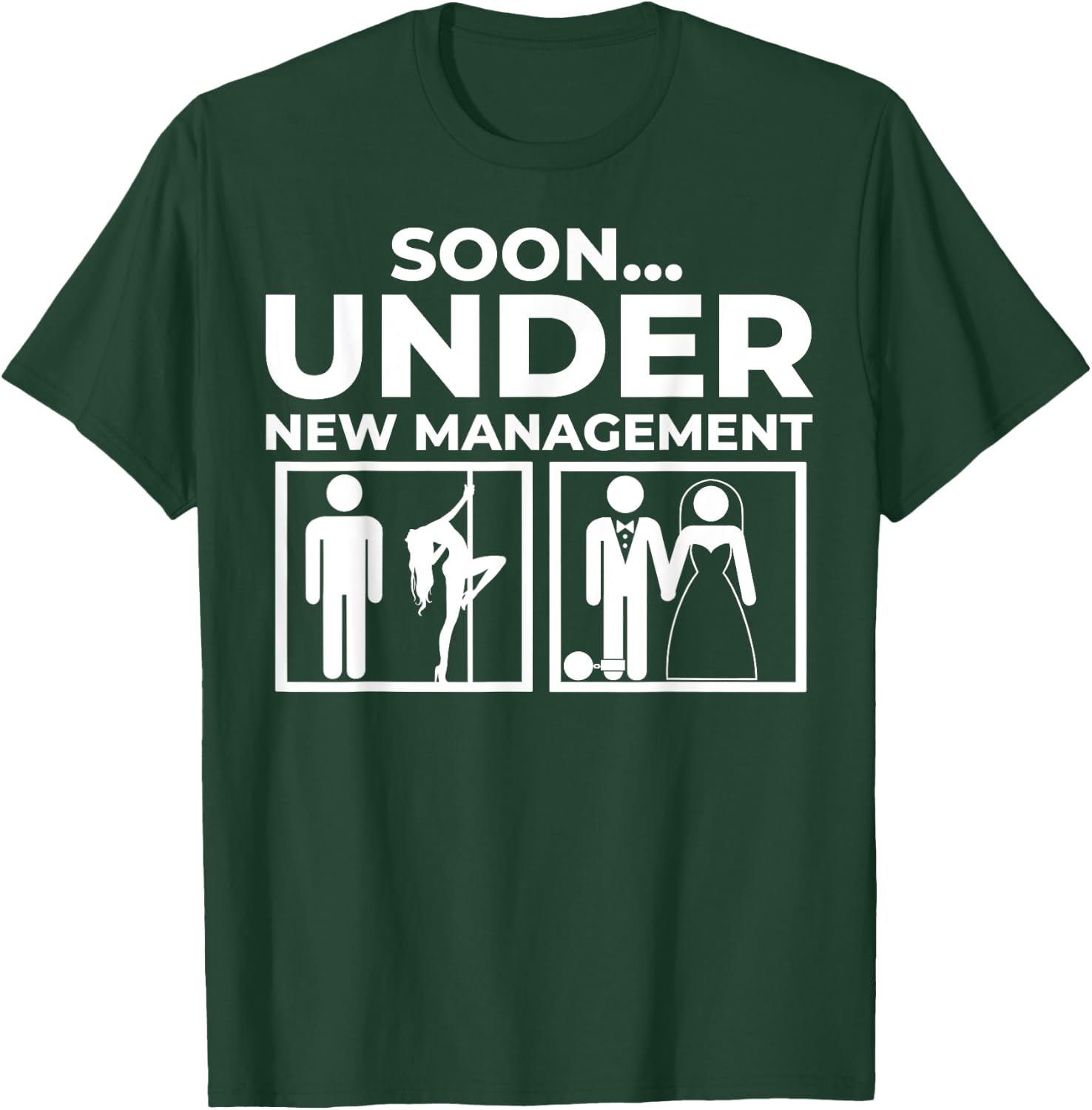 Under New Management Bachelor Party T-Shirt - T-Shirt | Forest