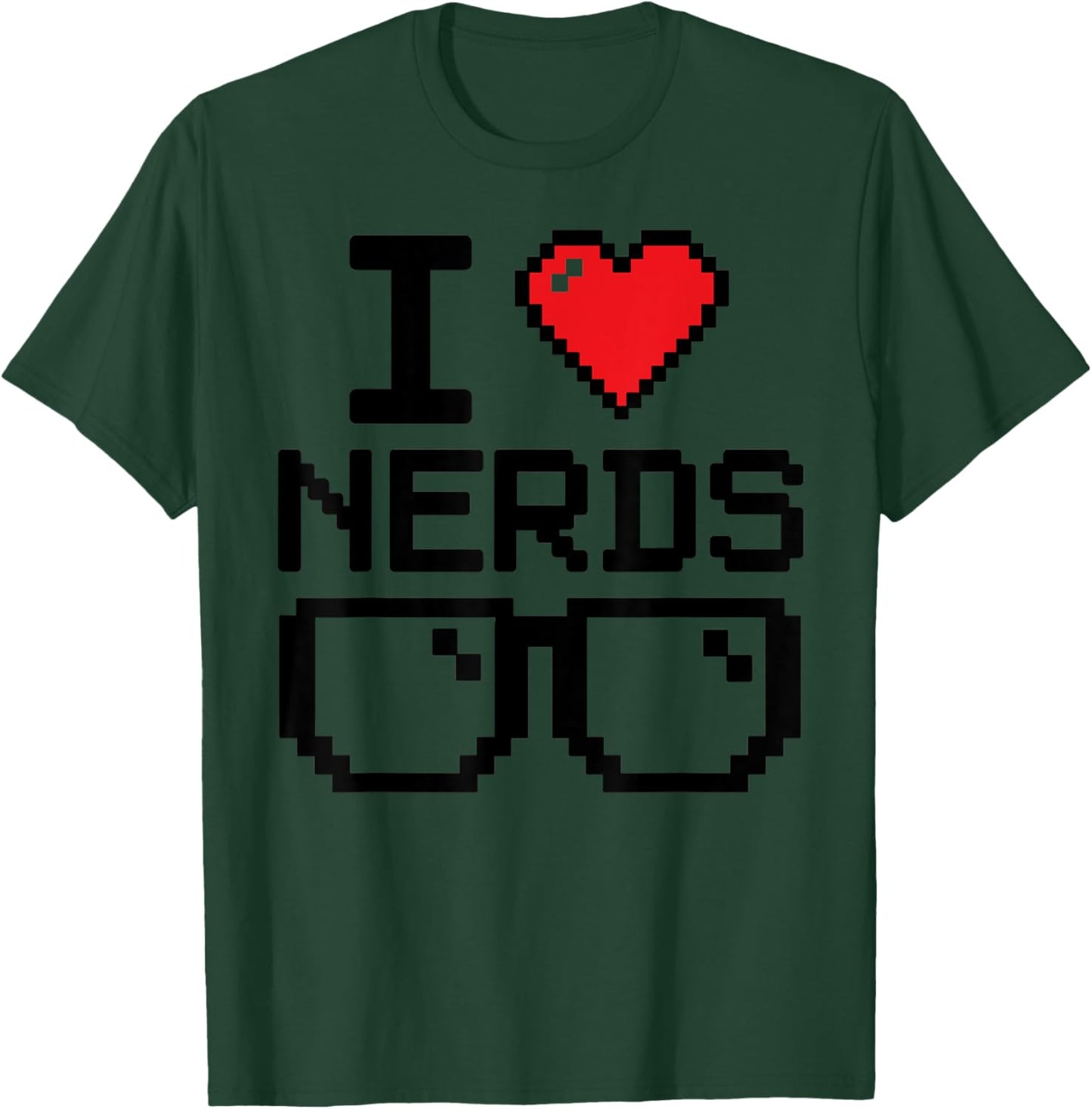 I love nerds for science or Book lovers and knowledge geeks T-Shirt - T-Shirt | Forest