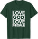 Love God Love People - Christian God Faith Hope - Squared T-Shirt - T-Shirt | Forest