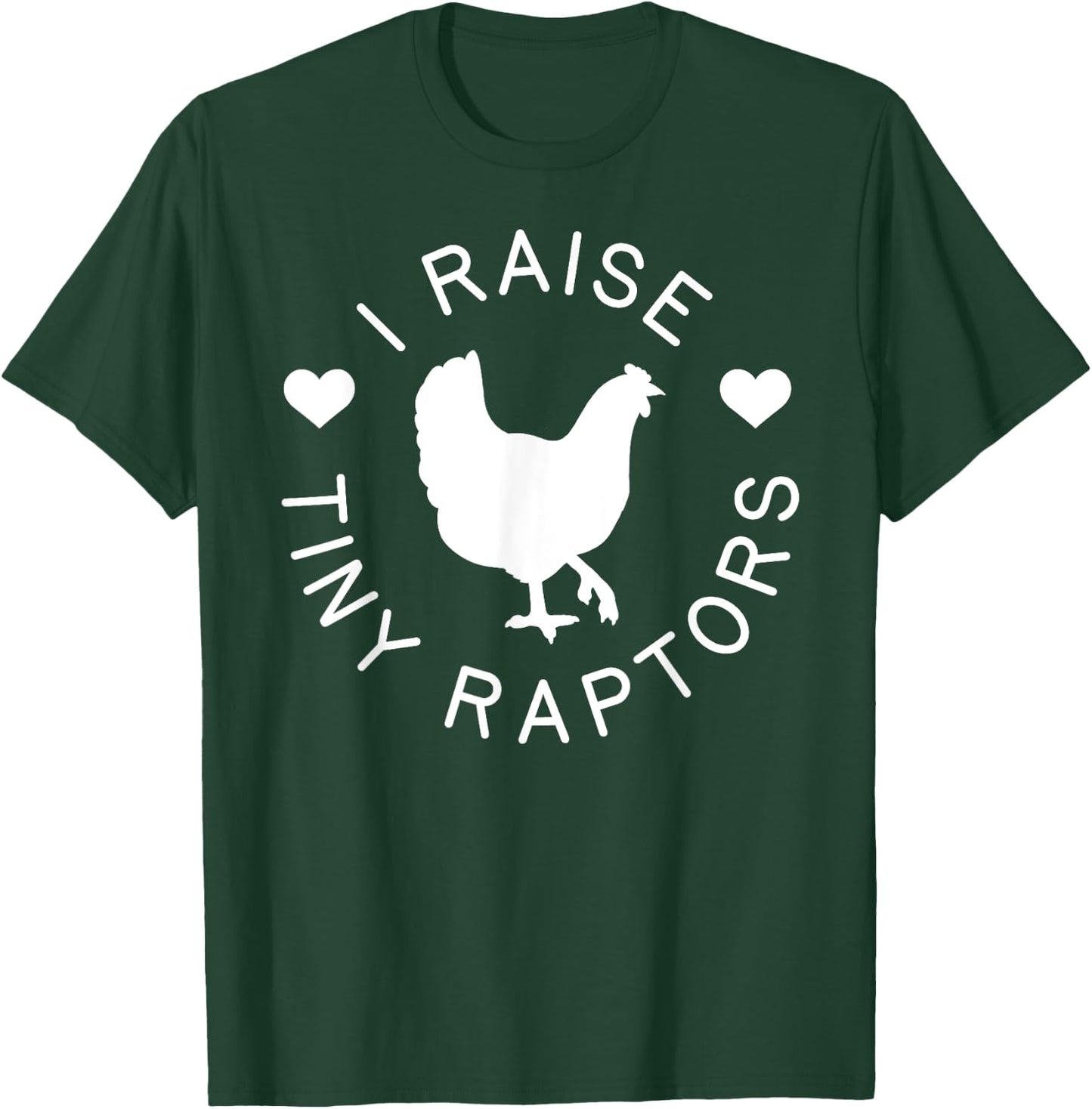 Chicken Shirt Raise Tiny Raptors Farm Animal Hen Gift T-Shirt - T-Shirt | Forest