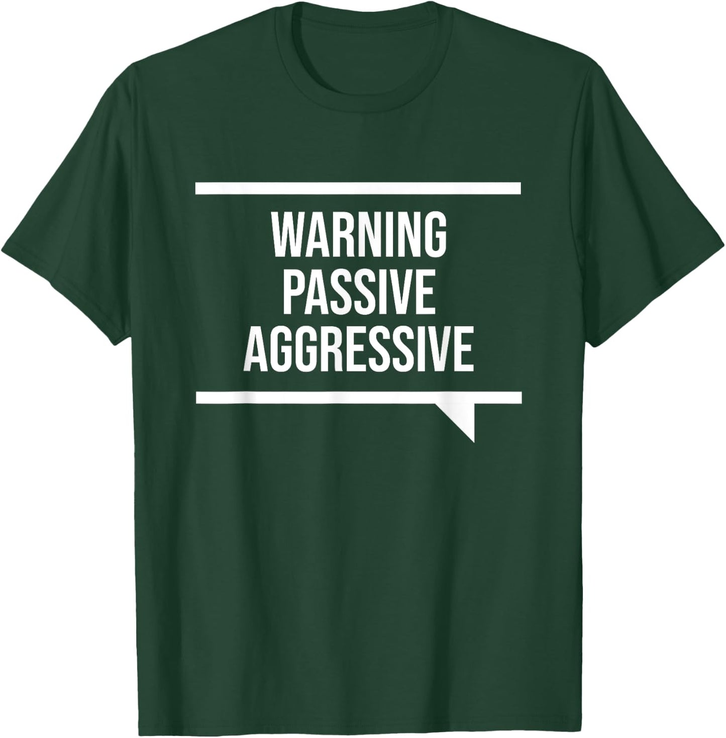Passive Aggressive Black Humorous Passive Aggressive - -Adults, Short Sleeve, Small, Classic Fit T-Shirt - T-Shirt | Forest