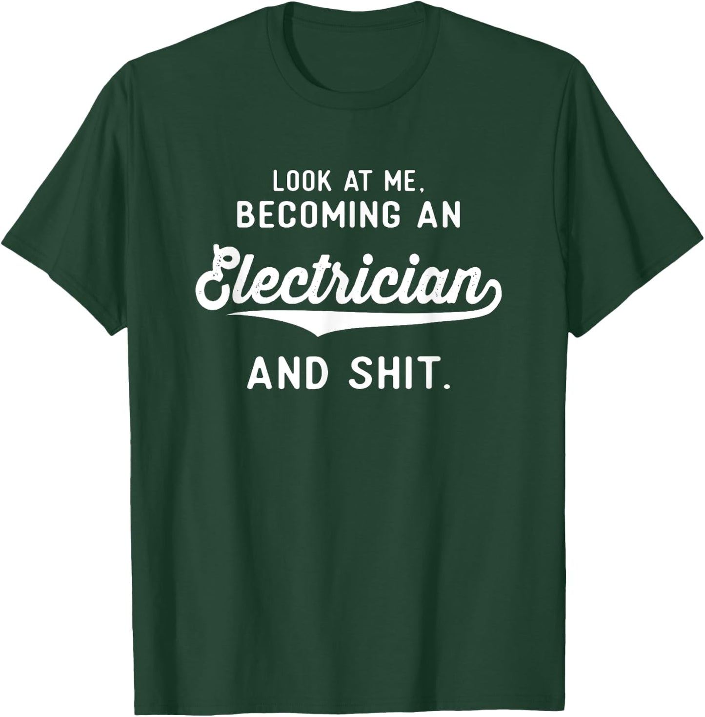 Funny Electrician Graduation Gifts Men Women Electrical T-Shirt - T-Shirt | Forest