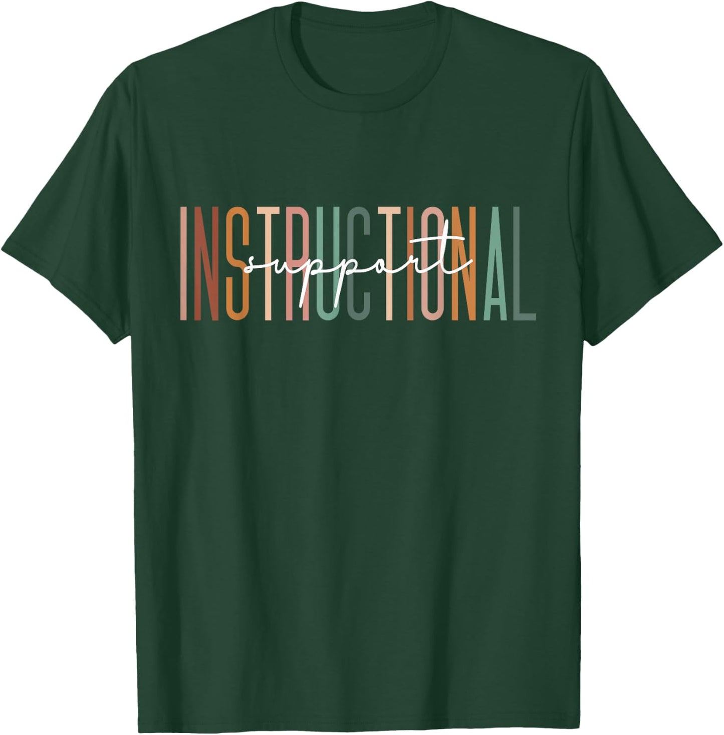 Instructional Support Coach Assistant Team Teacher Student Men Women T-Shirt - T-Shirt | Forest