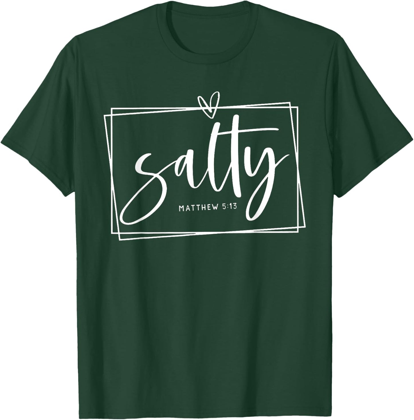 Salty Christ Matthew 5:13 Light of the World T-Shirt - T-Shirt | Forest