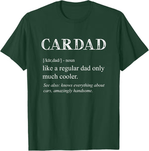 Funny Cardad Definition Cars Lover Car Dad Men Father's Day T-Shirt - T-Shirt | Forest