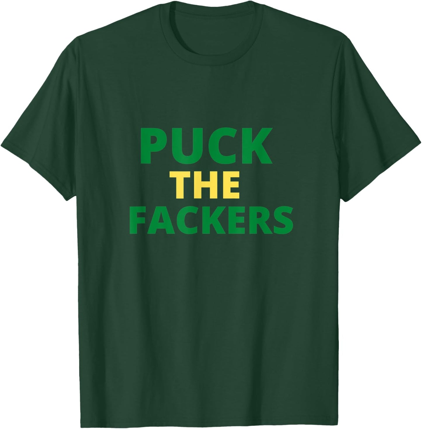 Puck the Fackers Funny Bears T-Shirt - T-Shirt | Forest