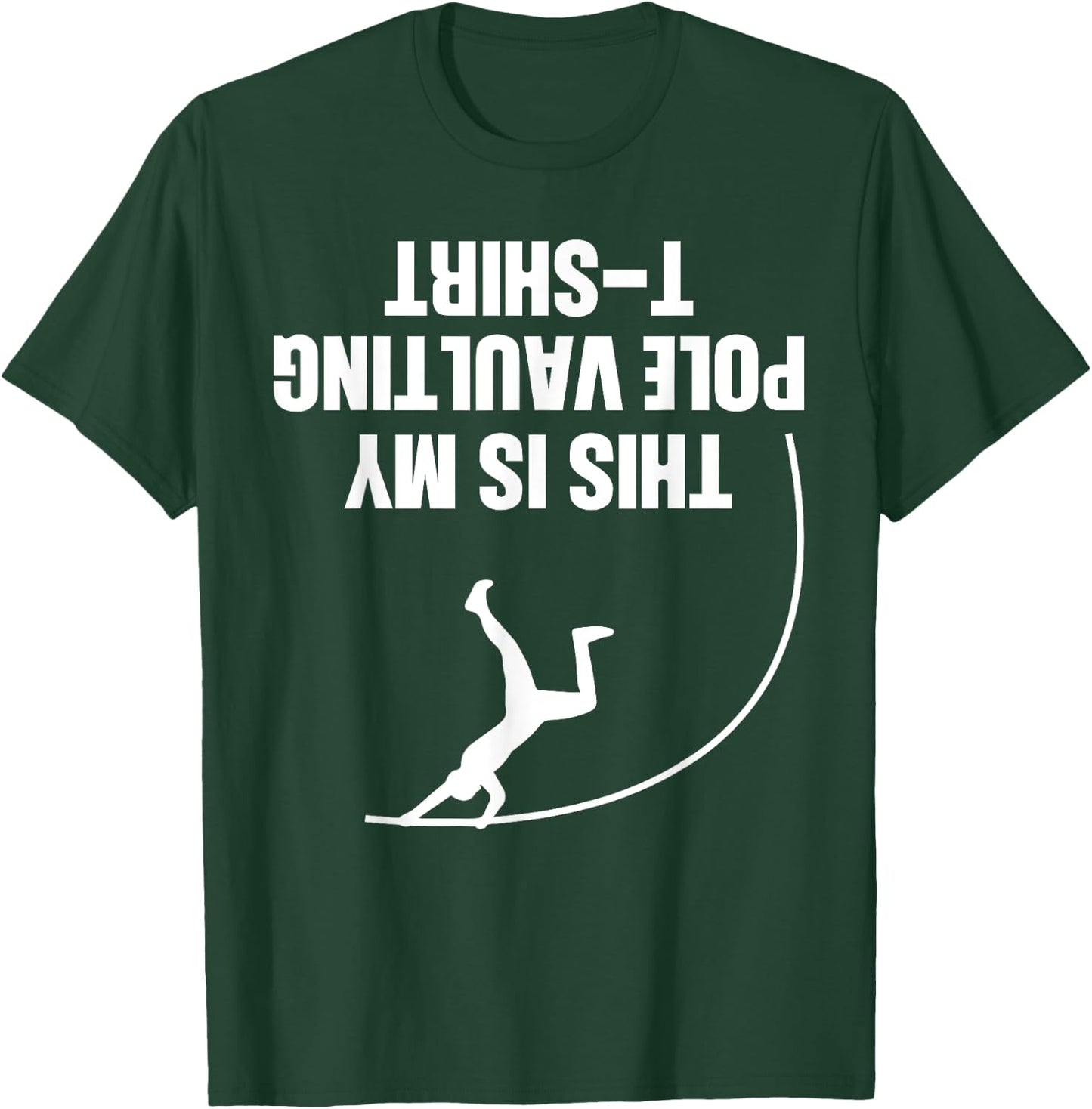 Funny Pole Vaulting Design Men Women Vaulter Track And Field T-Shirt - T-Shirt | Forest
