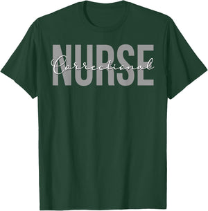 Correctional Nurse Correctional Nursing Corrections Nurse T-Shirt - T-Shirt | Forest