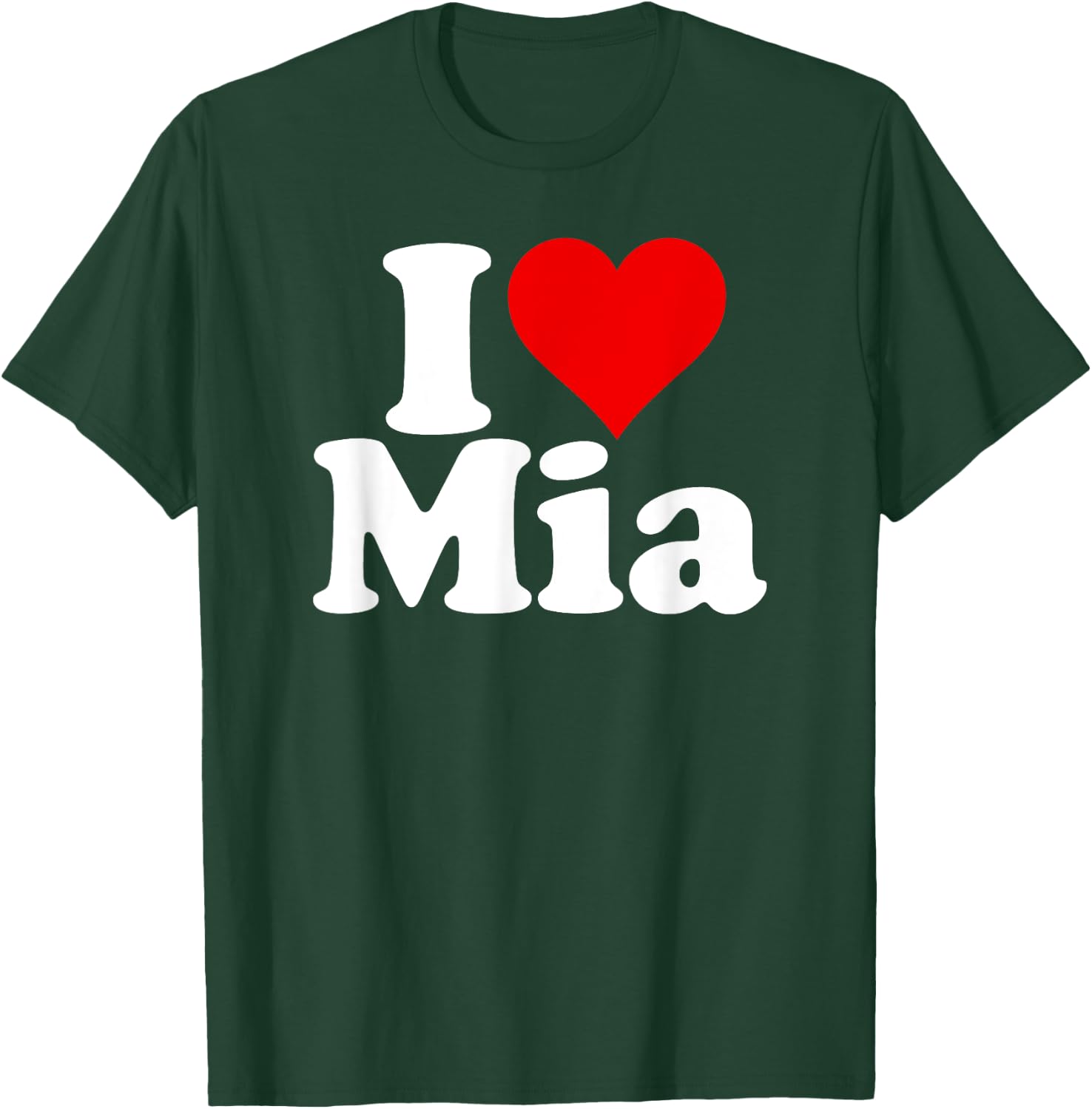 I Heart Love Mia T-Shirt - T-Shirt | Forest
