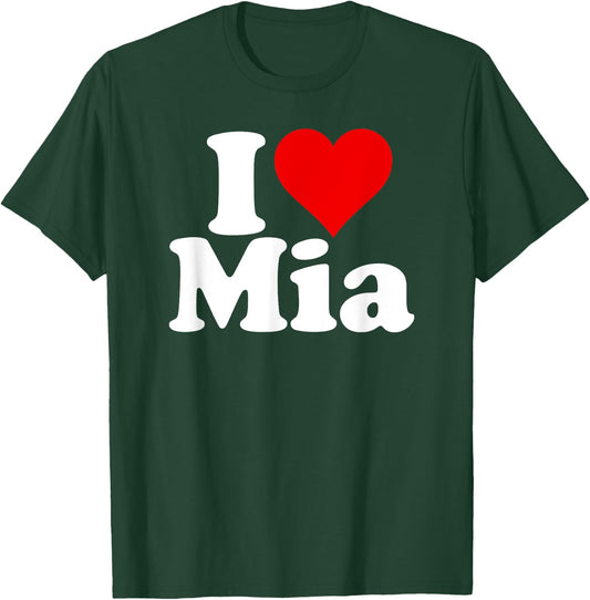 I Heart Love Mia T-Shirt - T-Shirt | Forest