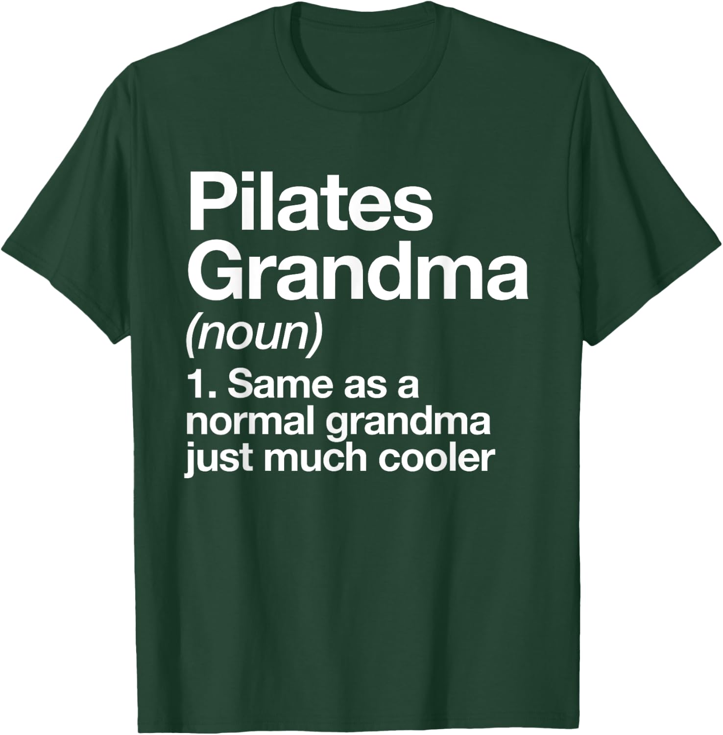 Pilates Grandma Definition Funny Sports T-Shirt - T-Shirt | Forest