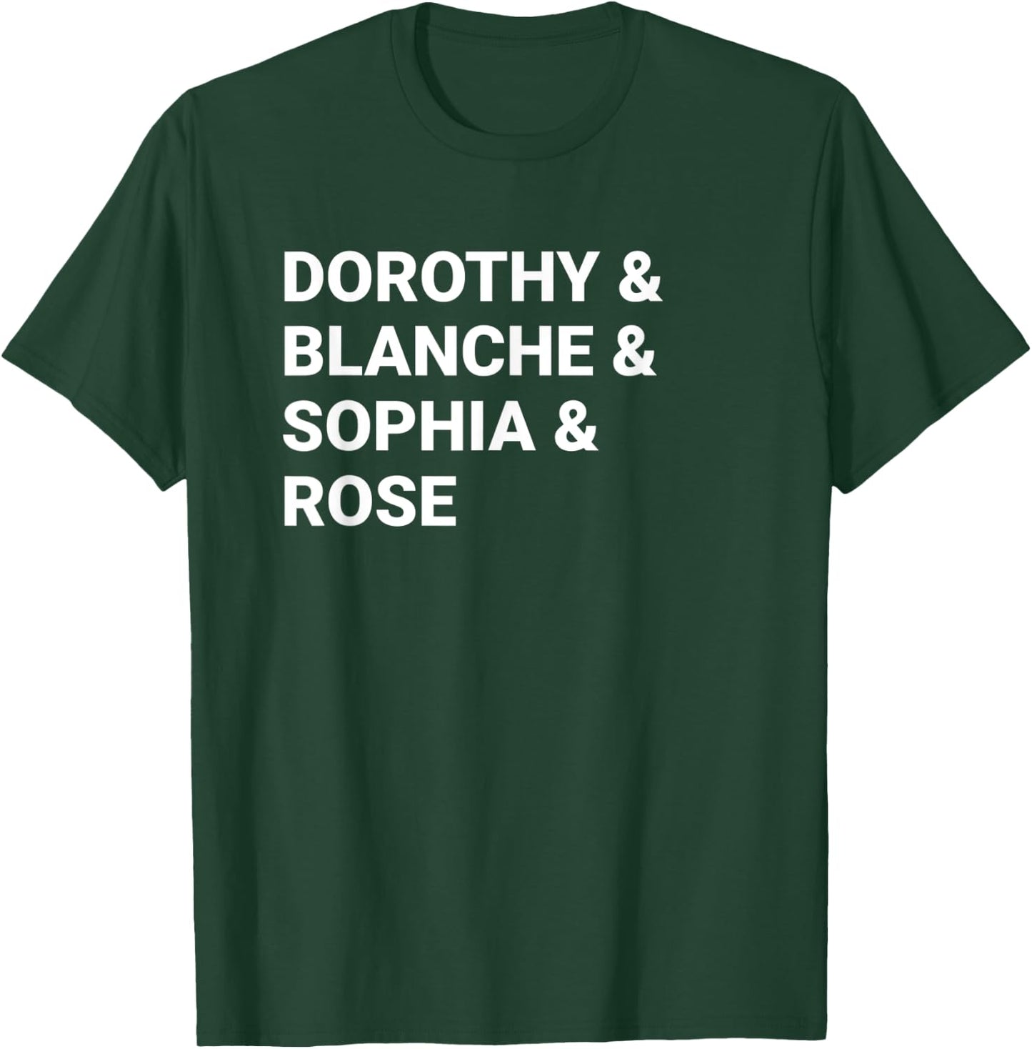Dorothy Blanche Sophia Rose shirt T-Shirt - T-Shirt | Forest