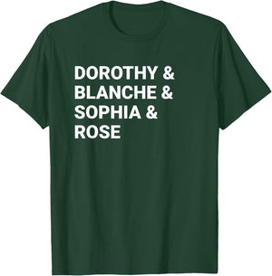 Dorothy Blanche Sophia Rose shirt T-Shirt - T-Shirt | Forest