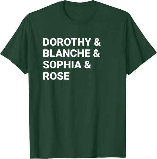 Dorothy Blanche Sophia Rose shirt