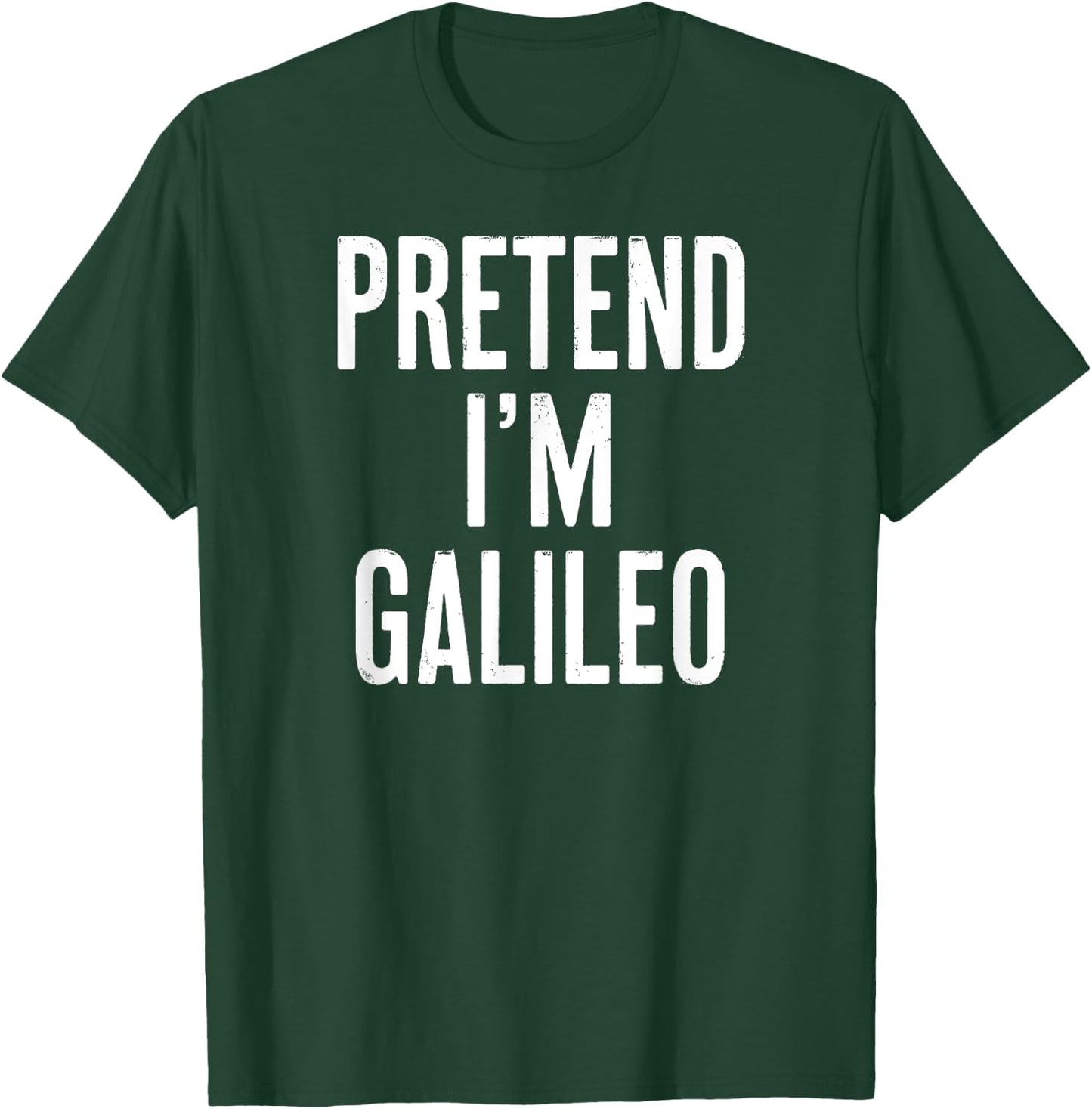 Simple Easy Pretend I'm Galileo Halloween Costume T-Shirt - T-Shirt | Forest