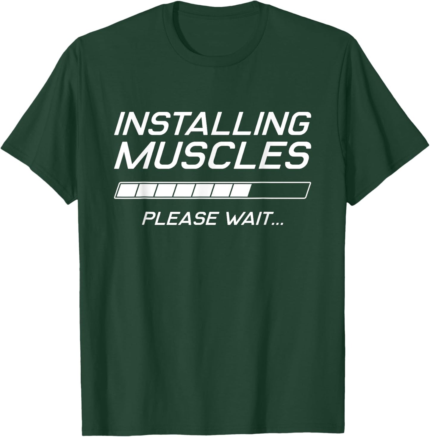 Funny Gym Workout Installing Muscles Please Wait T-Shirt - T-Shirt | Forest