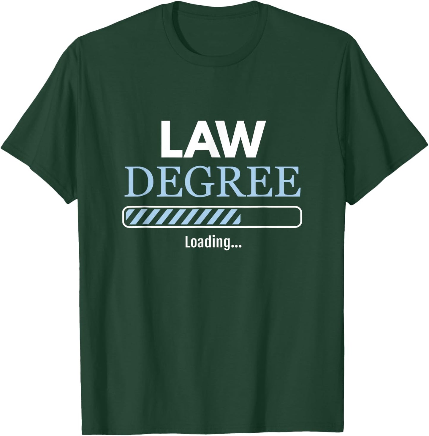 Law Student Law Degree Loading Lawyer T-Shirt - T-Shirt | Forest