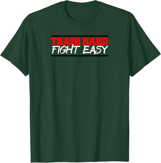 Train Hard Fight Easy mma fighter gym T-Shirt - T-Shirt | Forest