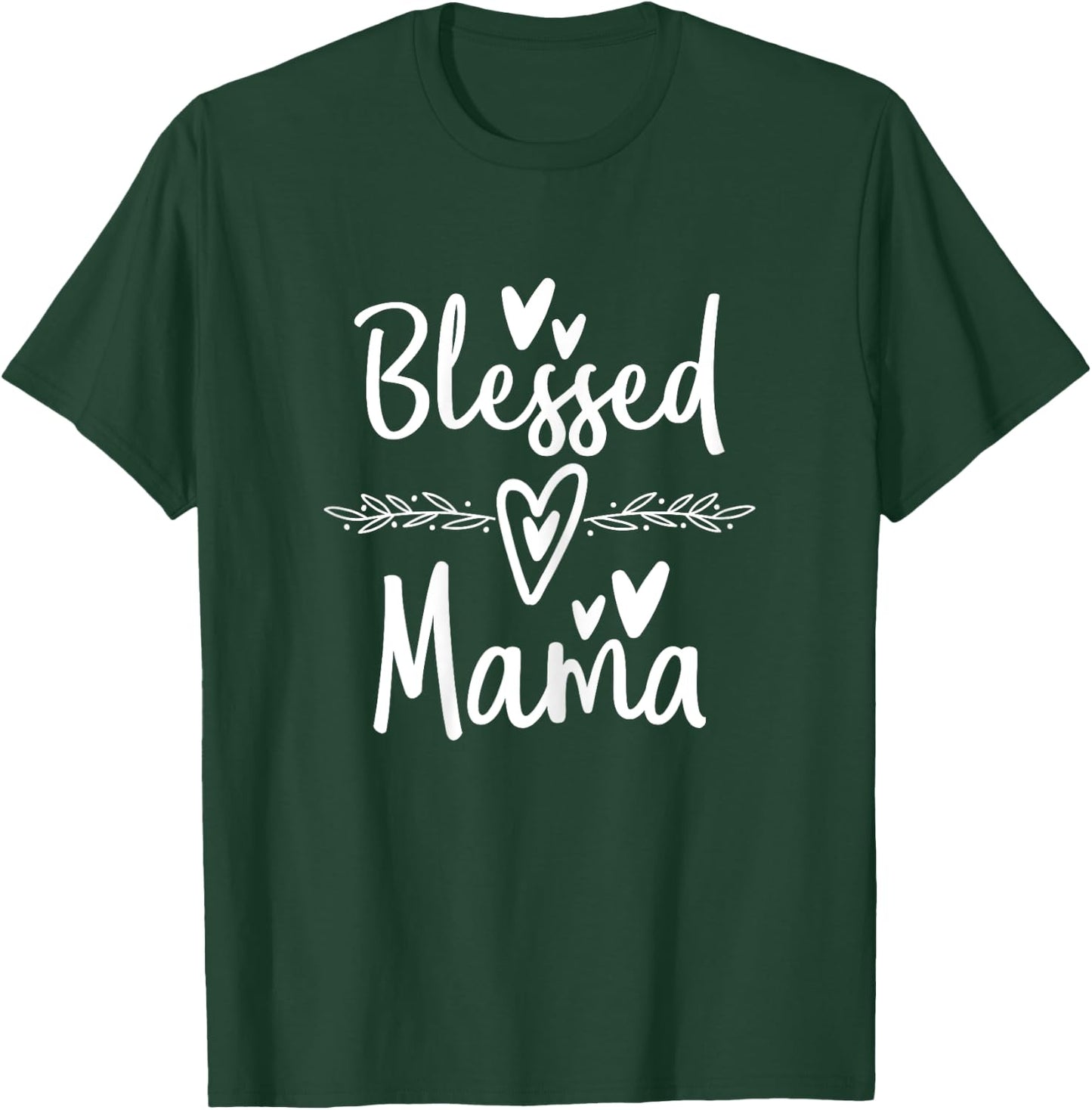 Blessed Mama - Funny Mother Mom T-Shirt - T-Shirt | Forest