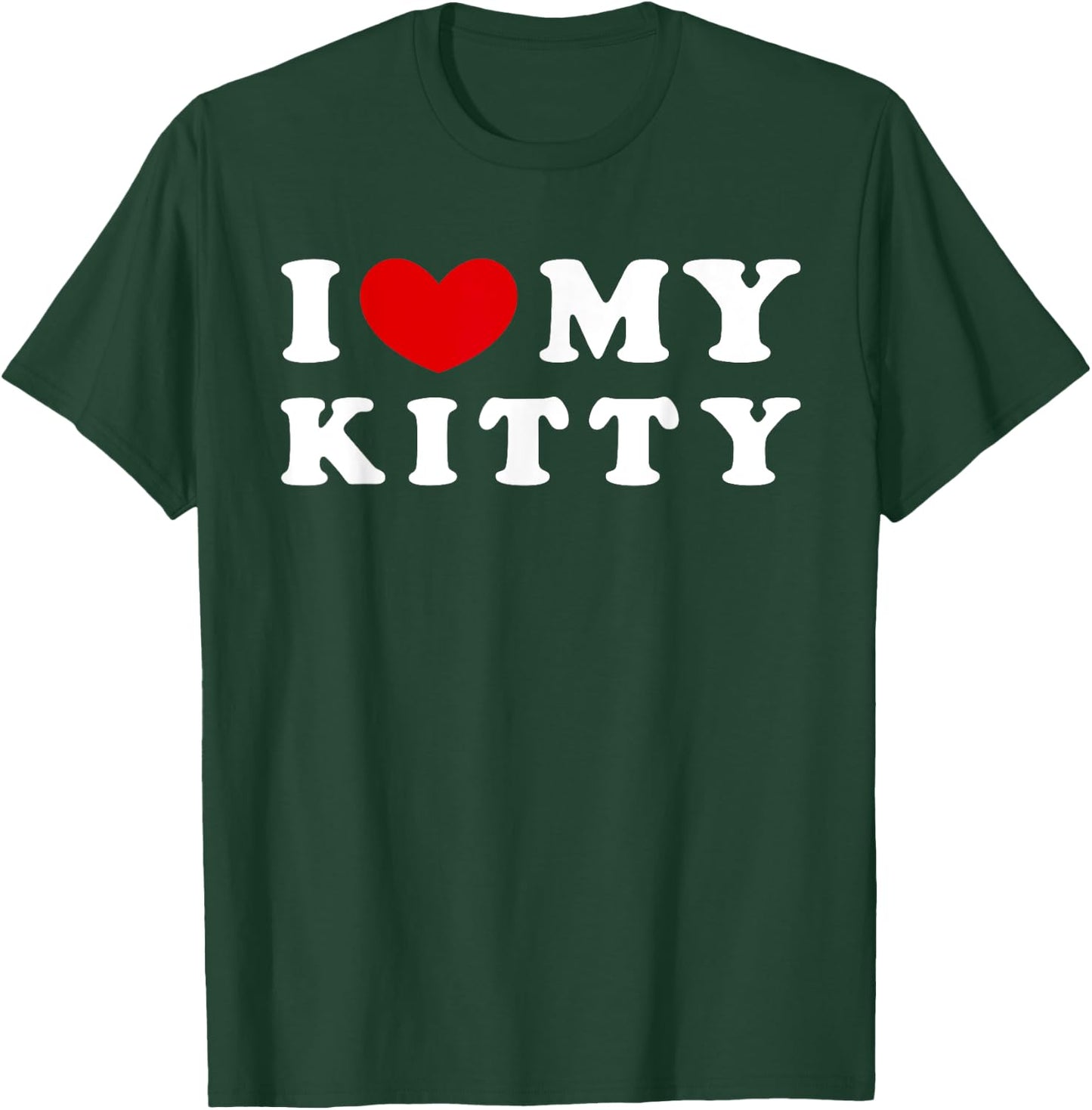I Love My Kitty, I Heart My Kitty T-Shirt - T-Shirt | Forest