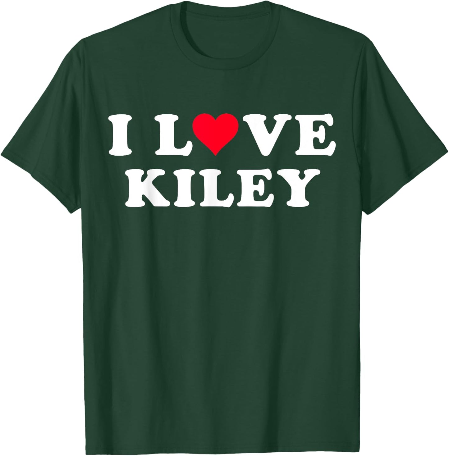 I Love Kiley Matching Girlfriend & Boyfriend Kiley Name T-Shirt - T-Shirt | Forest