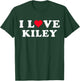 I Love Kiley Matching Girlfriend & Boyfriend Kiley Name T-Shirt - T-Shirt | Forest
