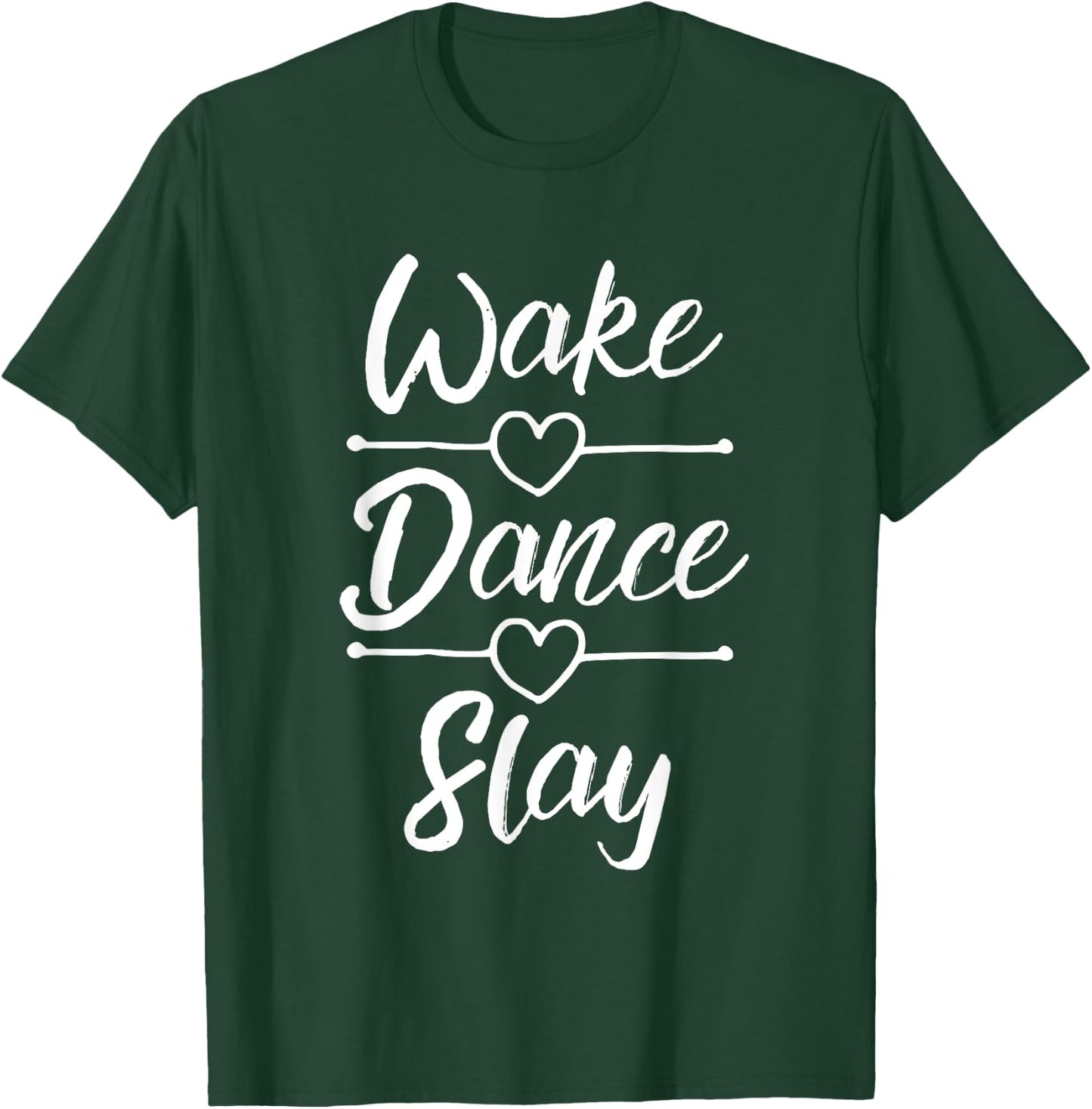 Dance Shirts For Teen Girls Wake Dance Slay Dancing Gifts T-Shirt - T-Shirt | Forest