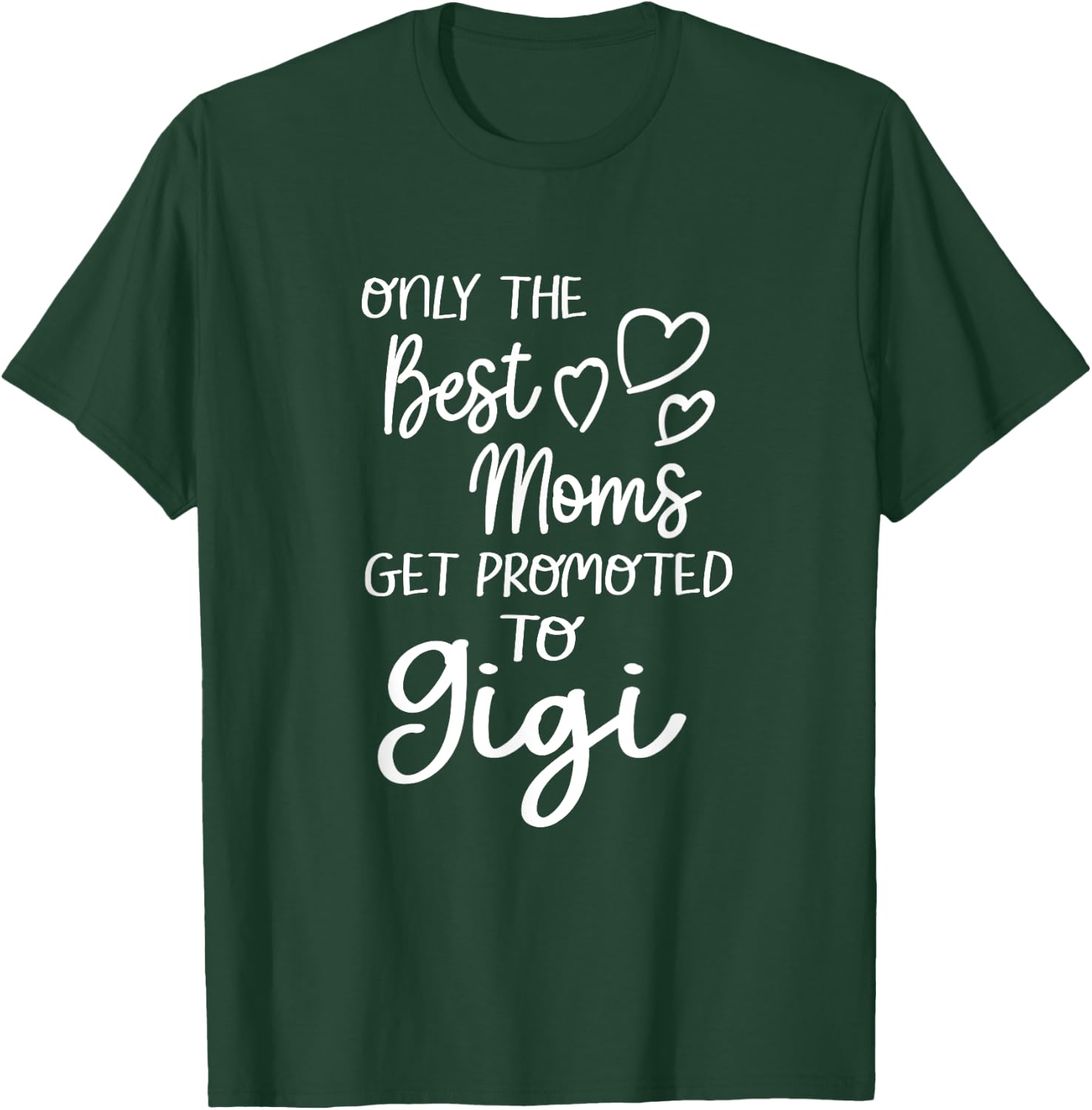 The Best Moms Get Promoted To Gigi for Special Grandma T-Shirt - T-Shirt | Forest