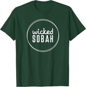 Wicked Sober Wicked Sobah Funny Boston Mass T-Shirt - T-Shirt | Forest