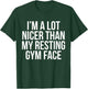 I Am A Lot Nicer Than My Resting Gym Face T Shirt T-Shirt - T-Shirt | Forest