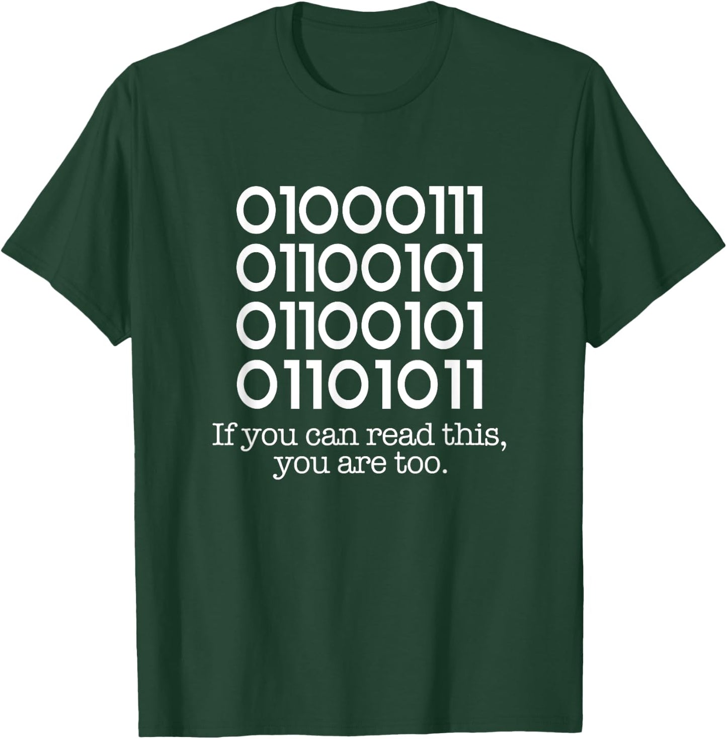If You Can Read This You Are Too Binary Code Programmers T-Shirt - T-Shirt | Forest